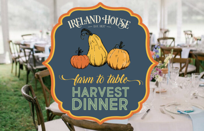 Farm-to-Table: Harvest Dinner Museum Fundraiser at Ireland House.