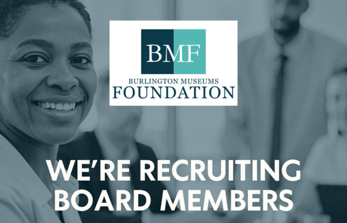 Burlington Museums Foundation recruiting board members